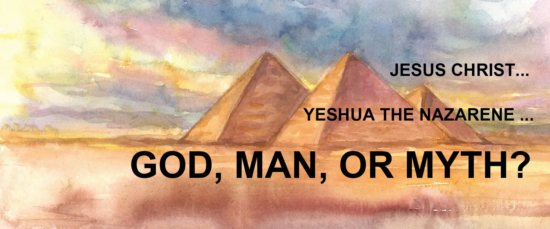 A painting of the pyramids in egypt with the words " yeshua to god, man, or god."